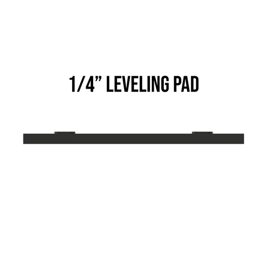 Add 1/4" Leveling Pad